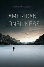 Watch American Loneliness Freemovieswatch