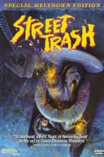 Watch Street Trash Freemovieswatch