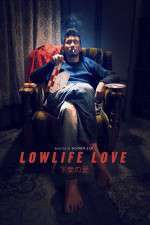 Watch Lowlife Love Freemovieswatch