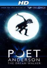 Watch Poet Anderson: The Dream Walker Freemovieswatch