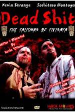 Watch Dead Shit Freemovieswatch