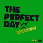 Watch The Perfect Day Remembered Freemovieswatch