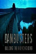 Watch Dambusters Building the Bouncing Bomb Freemovieswatch