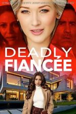 Watch Deadly Fiance Freemovieswatch