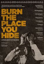 Watch Burn the Place you Hide Freemovieswatch