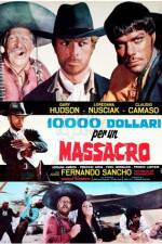 Watch 10,000 Dollars for a Massacre Freemovieswatch
