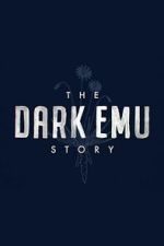 Watch The Dark Emu Story Freemovieswatch