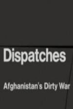 Watch Dispatches - Afghanistan's Dirty War Freemovieswatch