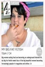 Watch My Big Fat Fetish Freemovieswatch
