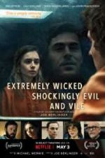 Watch Extremely Wicked, Shockingly Evil, and Vile Freemovieswatch