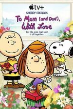 Watch Snoopy Presents: To Mom (and Dad), with Love (TV Special 2022) Freemovieswatch
