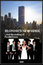 Watch Blondie\'s New York and the Making of Parallel Lines Freemovieswatch