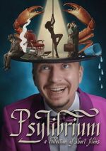 Watch Psylibrium: A collection of Short Films by Sergiy Pudich Freemovieswatch