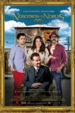 Watch Nosotros los Nobles Freemovieswatch