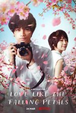Watch Love Like the Falling Petals Freemovieswatch