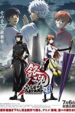 Watch Gintama the Movie: The Final Chapter - Be Forever Yorozuya Freemovieswatch