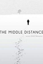 Watch The Middle Distance Freemovieswatch
