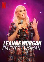 Watch Leanne Morgan: I\'m Every Woman Freemovieswatch
