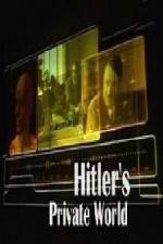Watch Revealed Hitler's Private World Freemovieswatch