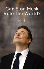 Watch Can Elon Musk Rule the World? (TV Special 2025) Freemovieswatch