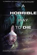 Watch A Horrible Way to Die Freemovieswatch