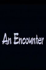 Watch An Encounter Freemovieswatch