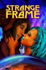 Watch Strange Frame Freemovieswatch