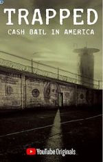 Watch Trapped: Cash Bail in America Freemovieswatch