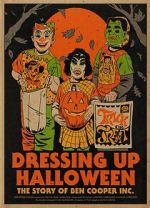 Watch Dressing Up Halloween: The Story of Ben Cooper, Inc. Freemovieswatch