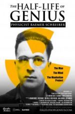 Watch The Half-Life of Genius Physicist Raemer Schreiber Freemovieswatch