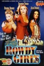 Watch The Rowdy Girls Freemovieswatch