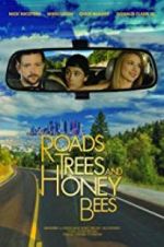 Watch Roads, Trees and Honey Bees Freemovieswatch