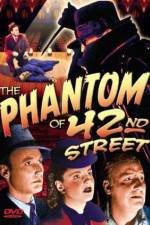 Watch The Phantom of 42nd Street Freemovieswatch