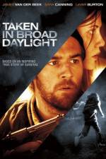 Watch Taken in Broad Daylight Freemovieswatch