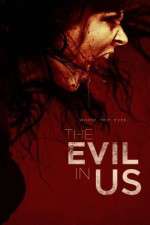 Watch The Evil in Us Freemovieswatch