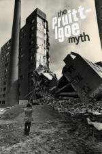 Watch The Pruitt-Igoe Myth Freemovieswatch