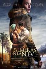 Watch Palmeras en la nieve Freemovieswatch