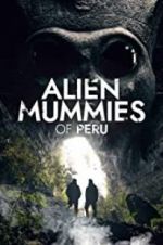 Watch Alien Mummies of Peru Freemovieswatch