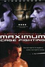 Watch Maximum Cage Fighting Freemovieswatch