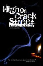 Watch High on Crack Street: Lost Lives in Lowell Freemovieswatch