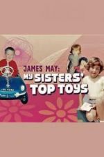 Watch James May: My Sisters\' Top Toys Freemovieswatch