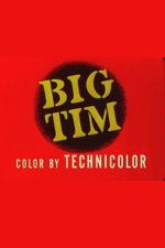 Watch Big Tim Freemovieswatch
