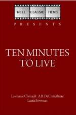 Watch Ten Minutes to Live Freemovieswatch