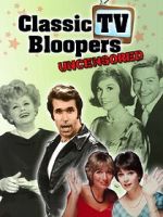 Watch Classic TV Bloopers Uncensored Freemovieswatch