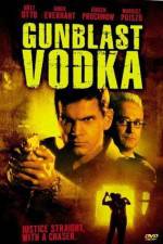 Watch Gunblast Vodka Freemovieswatch