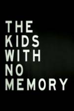 Watch The Kids With no Memory Freemovieswatch