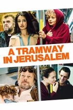 Watch A Tramway in Jerusalem Freemovieswatch