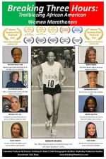 Watch Breaking Three Hours: Trailblazing African American Women Marathoners Freemovieswatch
