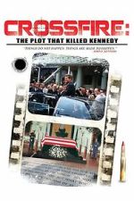 Watch Crossfire: The Plot that Killed Kennedy Freemovieswatch