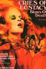 Watch Cries of Ecstasy, Blows of Death Freemovieswatch